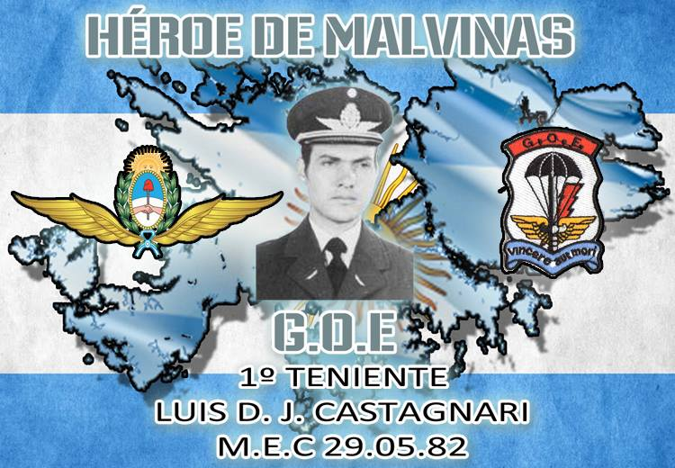 Comando cap. pm Luis Castagnari del Grupo de Operaciones Especiales de la Fuerza Aérea Argentina que ofrendó su vida por la Patria en Puerto Argentino para salvar a sus subordinados durante un bombardeo inglés el 29 de mayo de 1982