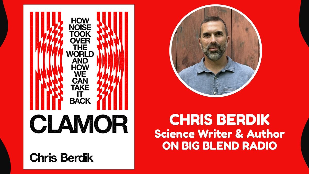 Big Blend Radio & Magazines (@bigblendmag) on Twitter photo Author & science writer <a href="/chrisberdik/">Chris Berdik</a> dives into the surprising science and urgent implications behind his new book, "Clamor: How Noise Took Over the World―and How We Can Take It Back." Listen on #BigBlendRadio: youtu.be/5JGtP_a98-I?fe… #noisepollution Author & science writer <a href="/chrisberdik/">Chris Berdik</a> dives into the surprising science and urgent implications behind his new book, "Clamor: How Noise Took Over the World―and How We Can Take It Back." Listen on #BigBlendRadio: youtu.be/5JGtP_a98-I?fe… #noisepollution