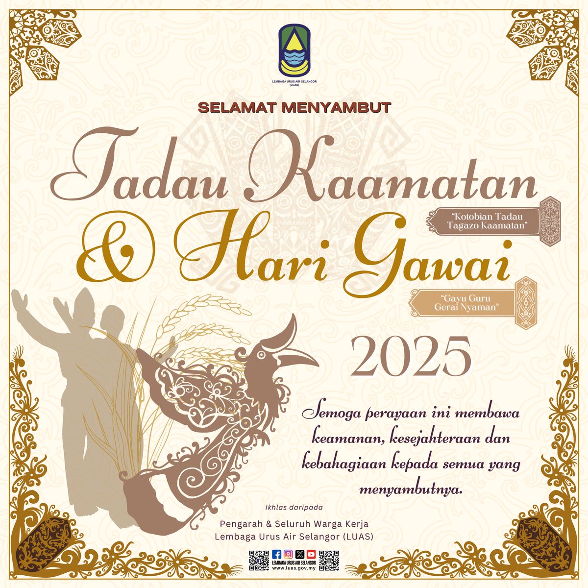 luas_selangor's tweet image. {HEBAHAN}

Seluruh warga kerja LUAS mengucapkan selamat menyambut Pesta Kaamatan dan Hari Gawai kepada masyarakat Sabah dan Sarawak yang meraikan perayaan tersebut. 

&quot;Kotobian Tadau Tagazo Do Kaamatan&quot;

&quot;Gayu Guru Gerai Nyamai&quot;

#airuntuksemua
#ThisisLUAS
#SmartSelangor
#LUAS