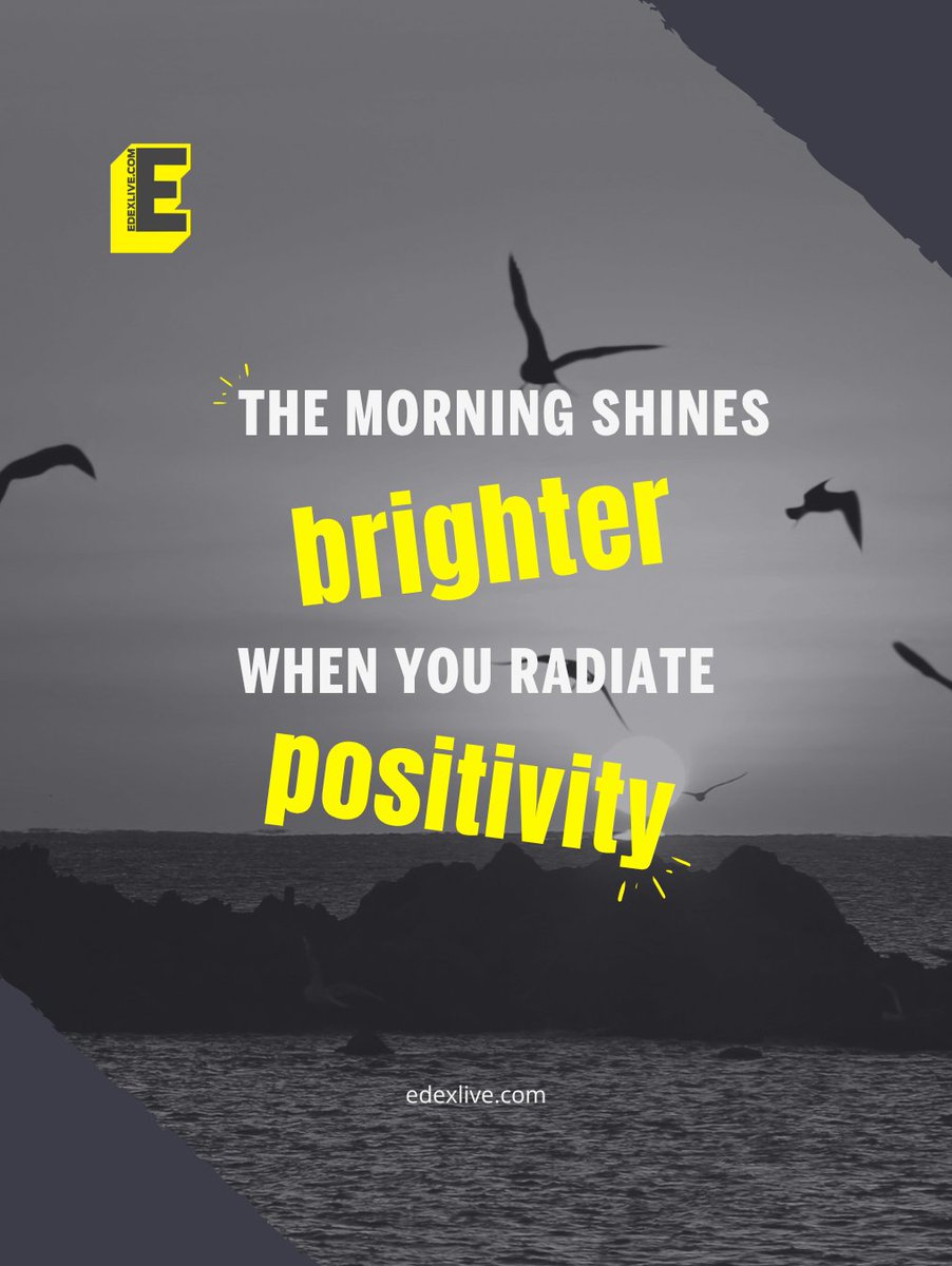 Think positive, stay positive. Having a good mindset radiates positivity and makes your day better. Mornings feel more joyful and days feel more lively.

#motivationalquote #morning #saturday #growth #brighter #shineinpositivity #radiateposivity #edexlive