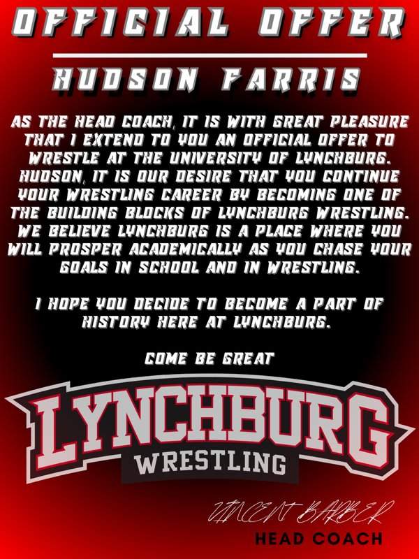 Hudson Farris (@hudson_farris28) on Twitter photo I would like to thank <a href="/CoachVBarber/">Vinny Barber</a> and <a href="/Lynchburg_WRST/">Lynchburg Wrestling</a> for my first official offer! Thank you for the continual support, instruction and encouragement over the past year. Thank you <a href="/LCStulsa_Ath/">Lincoln Christian Athletics</a> <a href="/CoachStokesBC/">AB Stokes</a>
<a href="/JerryRicke/">Jerry Ricke</a> Coach Dolan and Coach Fullingim I would like to thank <a href="/CoachVBarber/">Vinny Barber</a> and <a href="/Lynchburg_WRST/">Lynchburg Wrestling</a> for my first official offer! Thank you for the continual support, instruction and encouragement over the past year. Thank you <a href="/LCStulsa_Ath/">Lincoln Christian Athletics</a> <a href="/CoachStokesBC/">AB Stokes</a>
<a href="/JerryRicke/">Jerry Ricke</a> Coach Dolan and Coach Fullingim