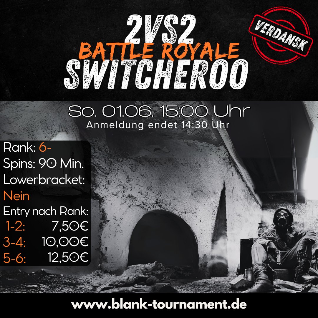 2VS2 BATTLE ROYALE SWITCHEROO 6-
📅Sonntag, 01.06. um 15:00 Uhr
📈Rank 6-
🔄Spins: 60 min
💵Entry: 7,50€ (Rank 1-2), 10,00€ (Rank 3-4), 12,50€ (Rank 5-6)
👨‍💻Host: Andi

❗️ Kein Lowerbracket ❗️

❗️Kommentiert für eine Form, Start ab 20 Spieler❗️