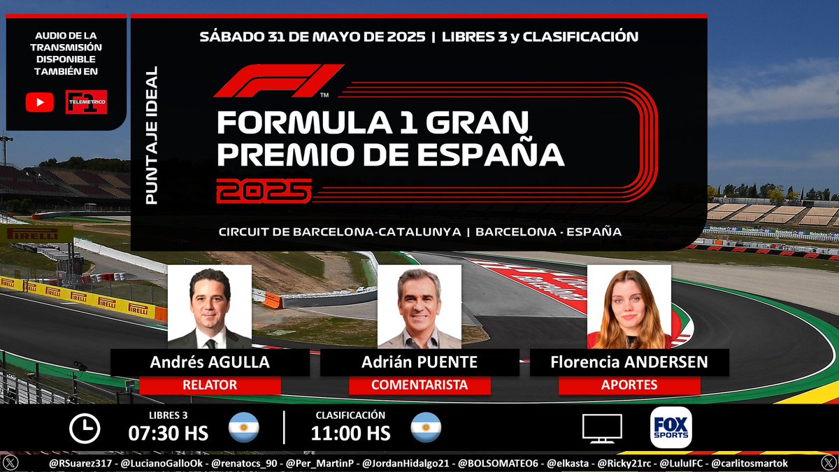 Puntaje Ideal (@puntaje_ideal) on Twitter photo 🏁 #F1 - #SpanishGP 🇪🇸 | Libres 3 y Clasificación
🎙 Relator: <a href="/aagulla_TV/">Andres Agulla</a>
🎙 Comentarista: <a href="/puenteadrian/">Adrian Puente (Oficial)</a>
🎙 Aportes: <a href="/f1andersen/">Florencia Andersen</a>
📺 <a href="/FOXSportsArg/">Fox Sports Argentina</a> 🇦🇷
🗣️ Audio también disponible en YouTube de <a href="/TelemetricoF1/">TELEMETRICO F1 | Adrian Puente - Oficial -</a> 🌎
🤳 #F1xFoxSports - #FoxSportsArgentina
Dale RT 🔃 🏁 #F1 - #SpanishGP 🇪🇸 | Libres 3 y Clasificación
🎙 Relator: <a href="/aagulla_TV/">Andres Agulla</a>
🎙 Comentarista: <a href="/puenteadrian/">Adrian Puente (Oficial)</a>
🎙 Aportes: <a href="/f1andersen/">Florencia Andersen</a>
📺 <a href="/FOXSportsArg/">Fox Sports Argentina</a> 🇦🇷
🗣️ Audio también disponible en YouTube de <a href="/TelemetricoF1/">TELEMETRICO F1 | Adrian Puente - Oficial -</a> 🌎
🤳 #F1xFoxSports - #FoxSportsArgentina
Dale RT 🔃