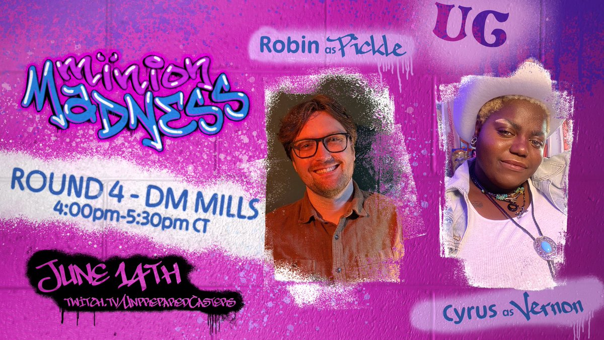 Round 4 is gonna be out of this world! Our first guests are:

@captainkrail as Pickle
@yoits8bit as Vernon

Round 4 takes place from 4:00pm-5:30pm CT on the Unprepared Casters Twitch Channel. The entire stream of will run during 10am-10pm CT on June 14th!