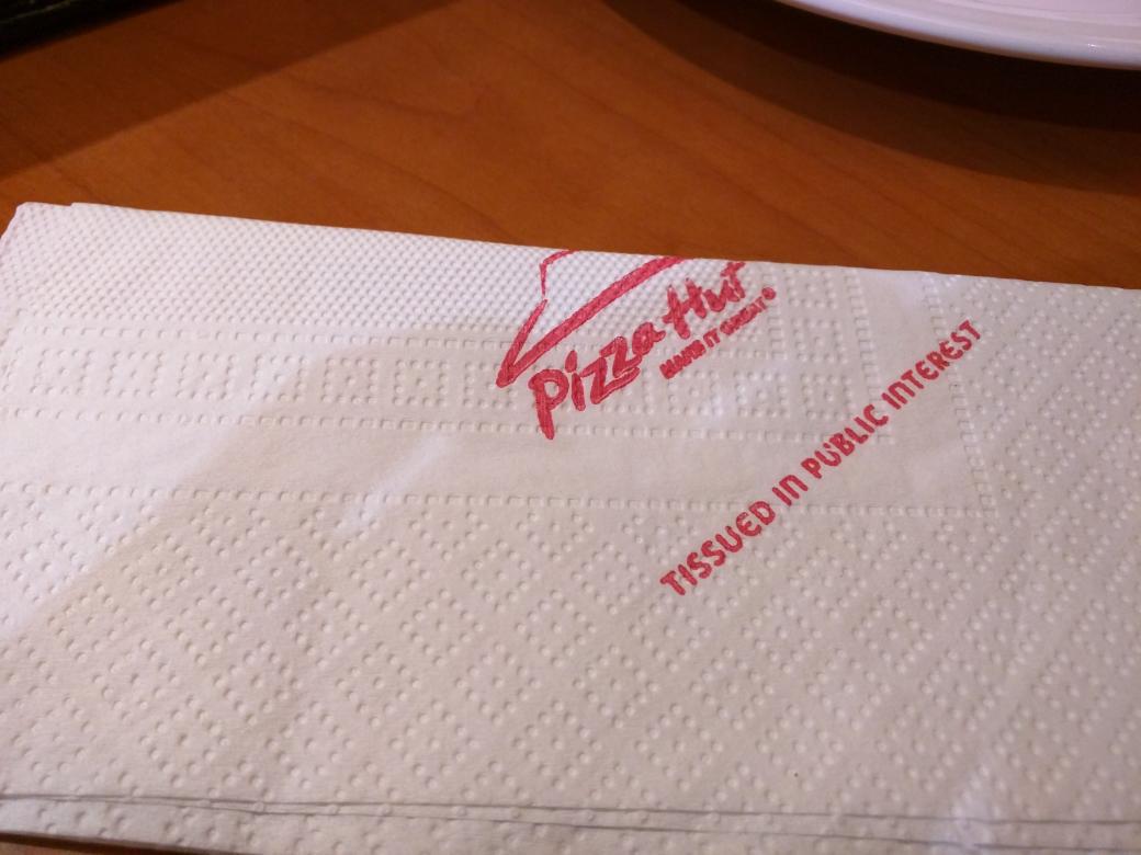 From my Google Photos archives, 10 years ago (May 31, 2015)! I wonder if Pizza Hut still has these cleverly worded tissues (haven't been to an outlet in a long time).