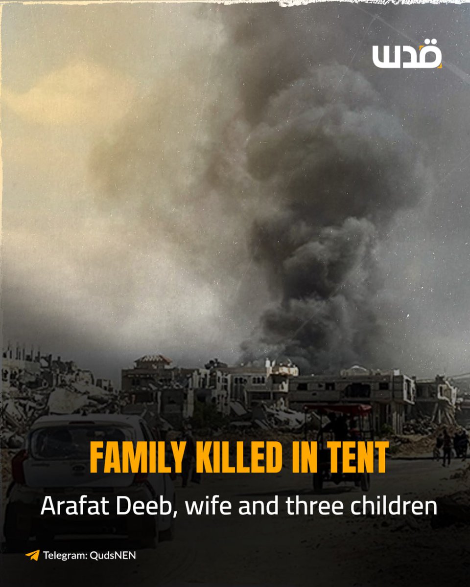QudsNen's tweet image. Israeli attack on tent in Shanti area, north of Gaza, kills five Palestinians; a man, his wife and three children. Sources revealed the identity of the man to be Arafat Deeb.