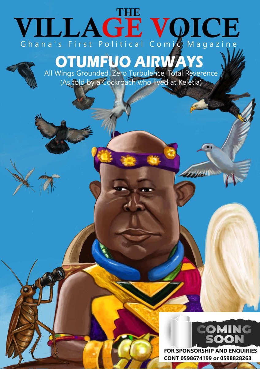 COMING SOON!

OTUMFUO AIRWAYS 
All Wings Grounded, No Turbulence, Total Reverence.
(As told by a cockroach who lived at Kejetia)

A tribute to Power 
#OTUMFUOAIRWAYS only birds can tell

Bawku Dr UN tedua labadi beach 
For sponsorship and enquiries Cont 0598674199 or 0598828263