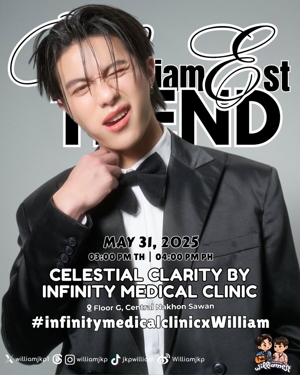 WilliamEstPH's tweet photo. WILLIAMEST SCHEDULE DAY 🎉

✨ CELESTIAL CLARITY BY INFINITY MEDICAL CLINIC
🗓️ May 31, 2025
🕘 15:00 TH | 16:00 PH
📍 Floor G, Central Nakhon Sawan
📈 14:45 TH | 15:45 PH

🔑 WILLIAM AT NAKHON SAWAN
#️⃣ #.infinitymedicalclinicxWilliam

#williamjkp #WEPH https://t.co/Bp361LqsNJ
