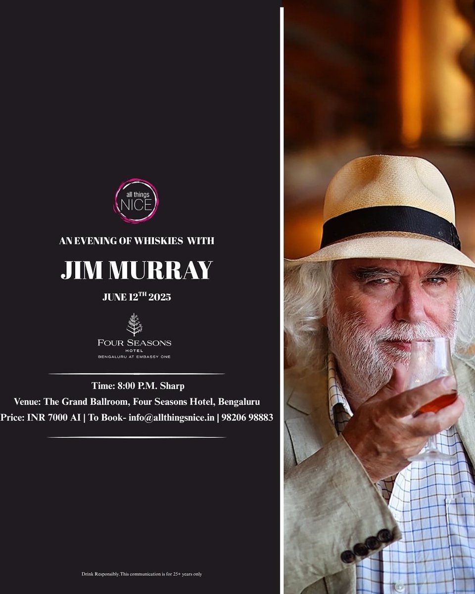 All Things Nice (@allthingsnice) on Twitter photo BENGALURU!
All Things Nice Presents An Evening of Whiskies with Jim Murray At Four Seasons Hotel, Bengaluru.
June 11th & 12th, 2025 | Time: 8:00 P.M. Sharp
Venue: The Grand Ballroom, Four Seasons Hotel, Bengaluru
Price: INR 7000 AI
To Book- info@allthingsnice.in/98206 98883 BENGALURU!
All Things Nice Presents An Evening of Whiskies with Jim Murray At Four Seasons Hotel, Bengaluru.
June 11th & 12th, 2025 | Time: 8:00 P.M. Sharp
Venue: The Grand Ballroom, Four Seasons Hotel, Bengaluru
Price: INR 7000 AI
To Book- info@allthingsnice.in/98206 98883