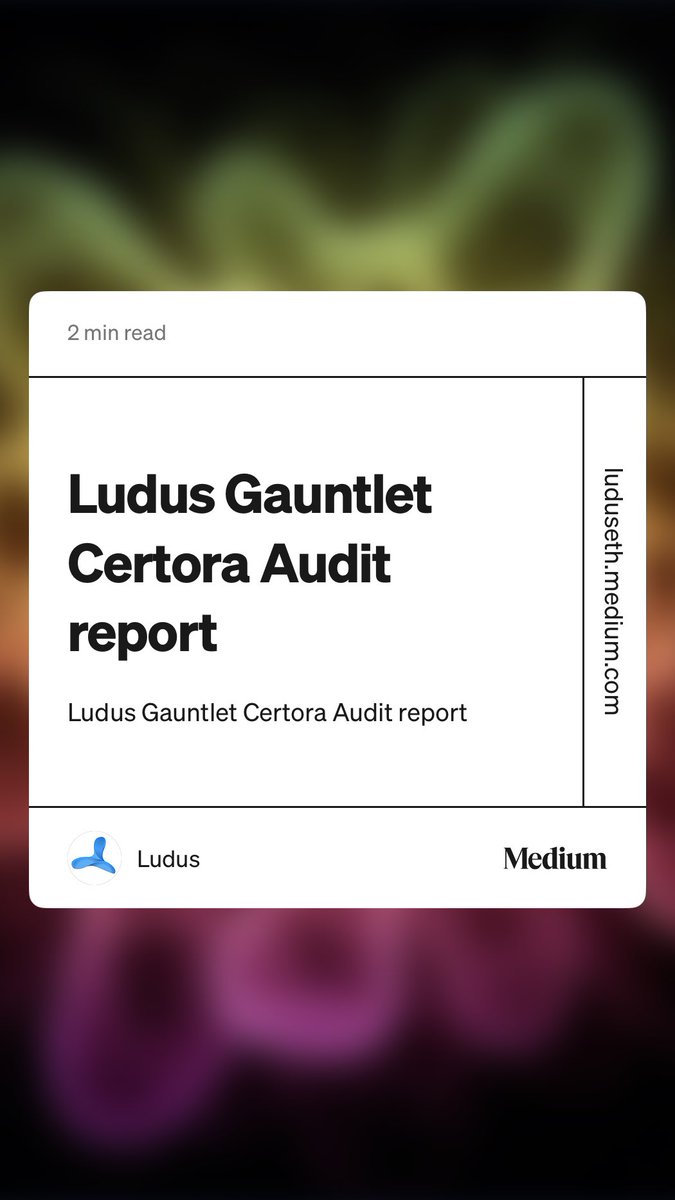 ludus_eth's tweet image. “Ludus Gauntlet Certora Audit report” by Ludus luduseth.medium.com/ludus-gauntlet…
