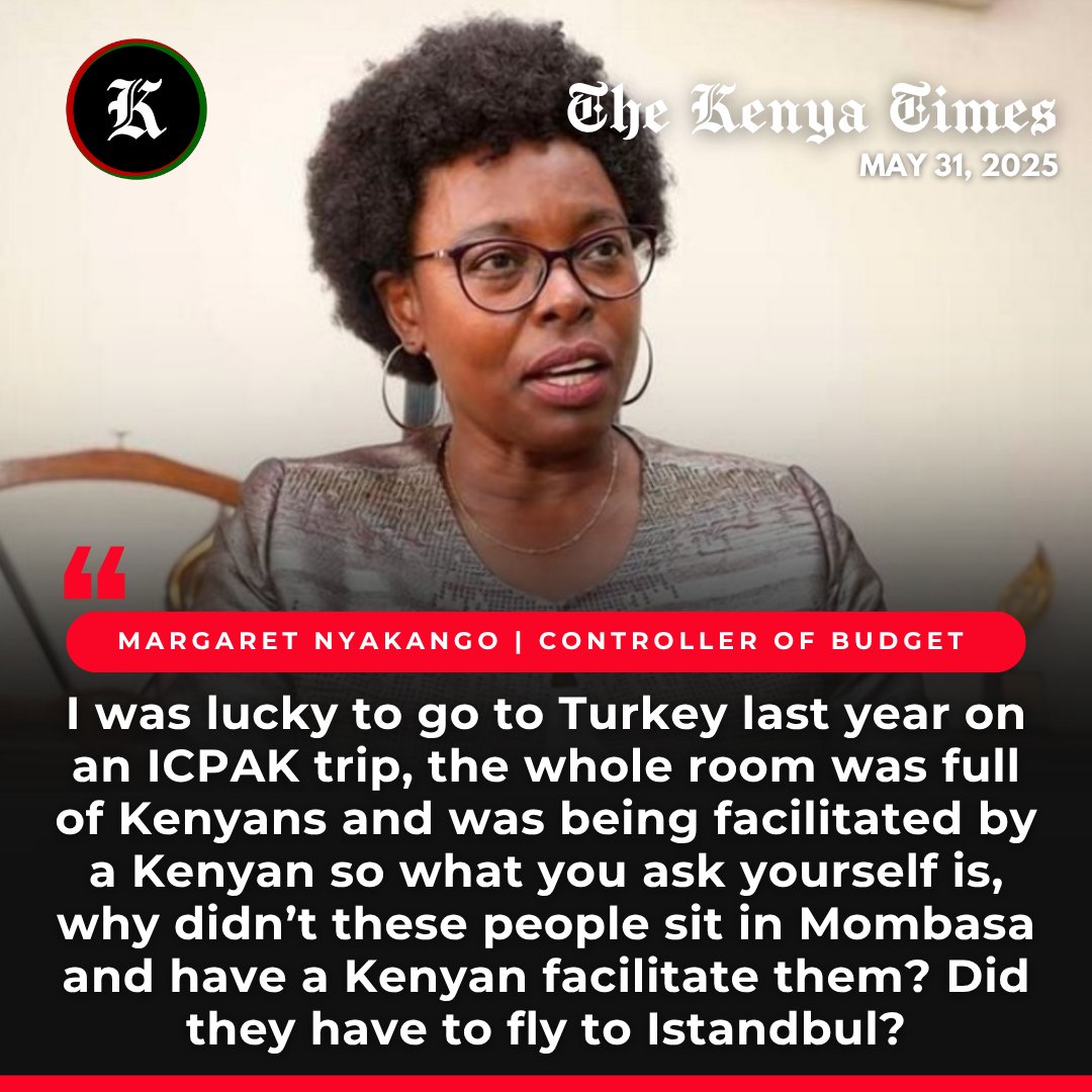 'Why fly to Istanbul for a Kenyan-led training you could hold in Mombasa?' ~ Controller of Budget Margaret Nyakang’o calls out wasteful public trips.