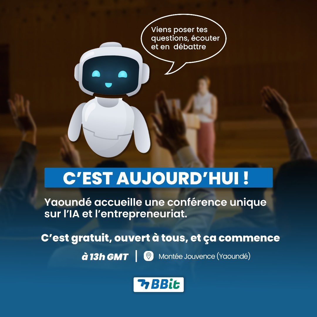 🎉 C’EST AUJOURD’HUI !

👉 Rendez-vous à 13h00 à la Montée Jouvence (Yaoundé).
🎤 Viens poser tes questions, écouter, débattre.

📞 Infos : 655 109 309 / 682 084 878

#BBITSarl #ConférenceIA #EntrepreneuriatAfrique #TechForAfrica #Gratuit #IAAfrique #Yaoundé #Innovation #Startups