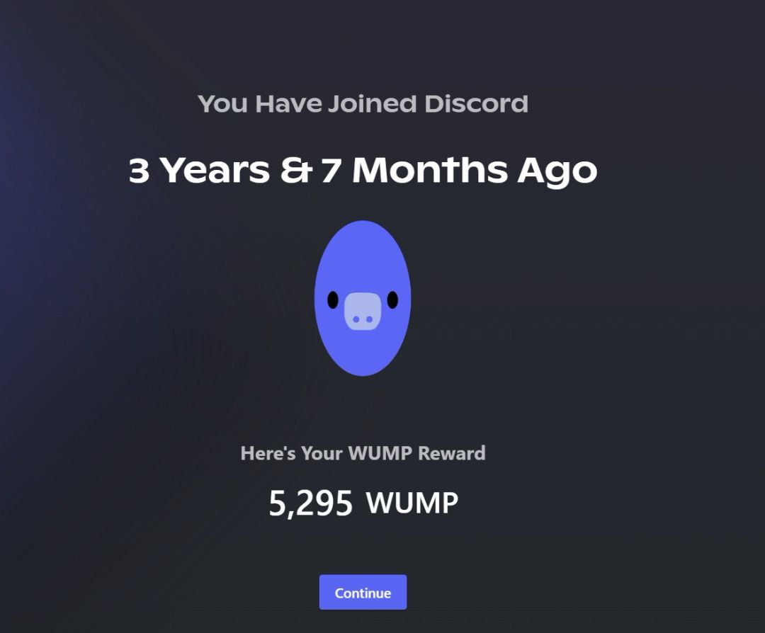Wump (For Discord User)
🎁 Reward: $WUMP

RULES ℹ️
- Open website page (wump.xyz/join?ref=87438…)
- Login with discord account
- Continue &amp; Collect more