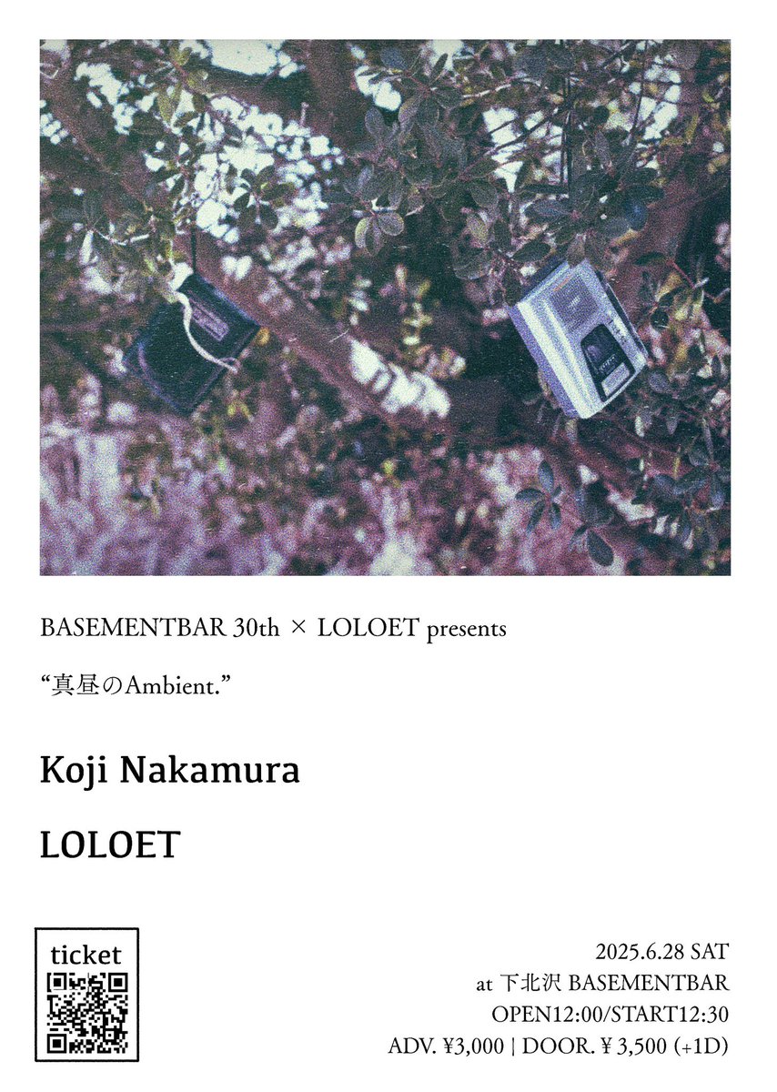 NEW EVENT in Tokyo!!

BASEMENTBAR 30th × LOLOET presents 
「真昼のAmbient. 」 

 2025.6.28 SAT 

at 下北沢 BASEMENTBAR 

OPEN12:00/START12:30 
ADV. ¥3,000 | DOOR.￥3,500 (+1D) 

act: Koji Nakamura / LOLOET 

3/11 20:00 🎫on sale

t.livepocket.jp/e/lolled_bb30th