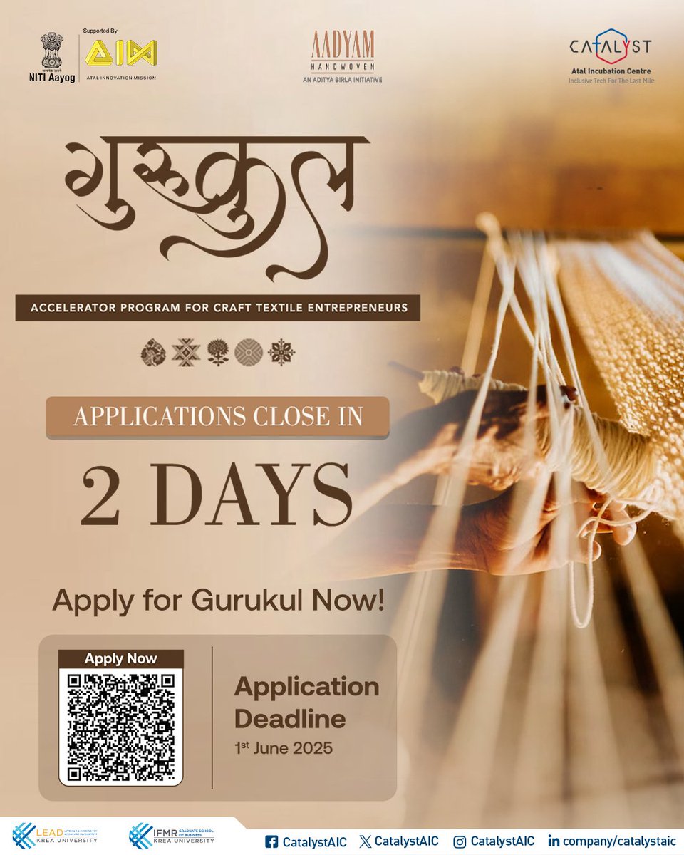 CatalystAIC's tweet image. 2 Days Left! 🚨
Apply for Gurukul – the accelerator for craft, textile, and handloom startups!

🌟 Mentorship, market access, funding &amp;amp; Demo Day exposure.

📅 Deadline: 1st June 2025
📲 Apply now:  rb.gy/9h3e7a

#GurukulAccelerator #CraftTech #TextileStartups