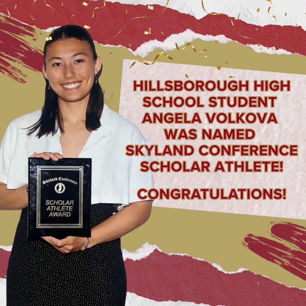 Congratulations Hillsborough High School Student, Angela Volkova! Angela was named this years Skyland Conference Scholar Athlete! Amazing job!