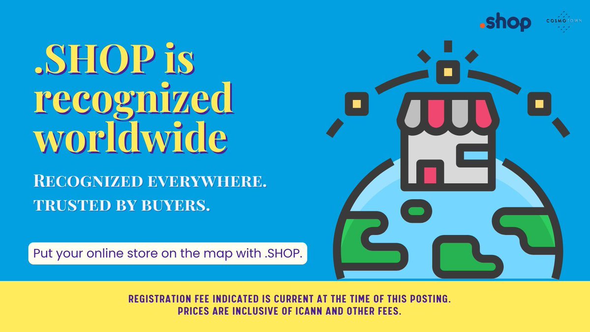 Whether your customers are in New York, Tokyo, or Berlin, they know what .SHOP means.
It’s global, intuitive, and made for ecommerce.
A smart domain, wherever you sell.

Choose smart with Cosmotown.
➡️ cosmotown.com/registration 

#globalcommerce #brandtrust #dotSHOP