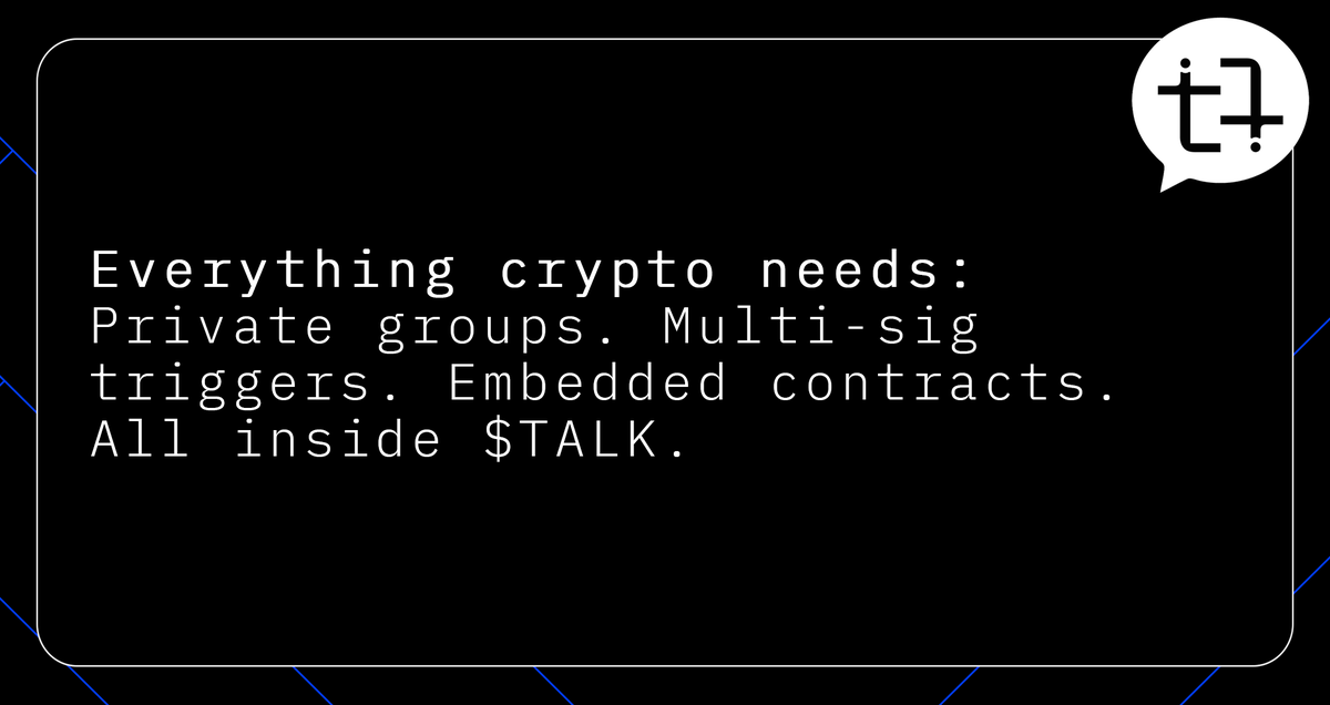 Everything crypto actually needs — packed into one protocol:
Private groups to move in silence.
Multi-sig triggers to execute with trust.
Embedded contracts to act without leaving the chat.

With $TALK, the entire flow is native:
Form a group → Share strategy → Approve votes →