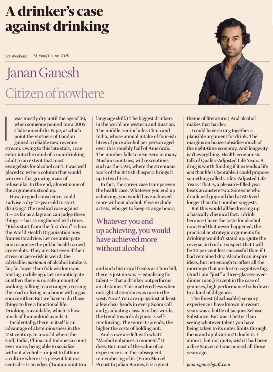 "I could have strung together a plausible argument for drink. Someone who drank with joy and died at 60 lived longer than that number suggests. But this would all be dressing up a basically chemical fact. I drink because I have a taste for alcohol. Had that never happened, the