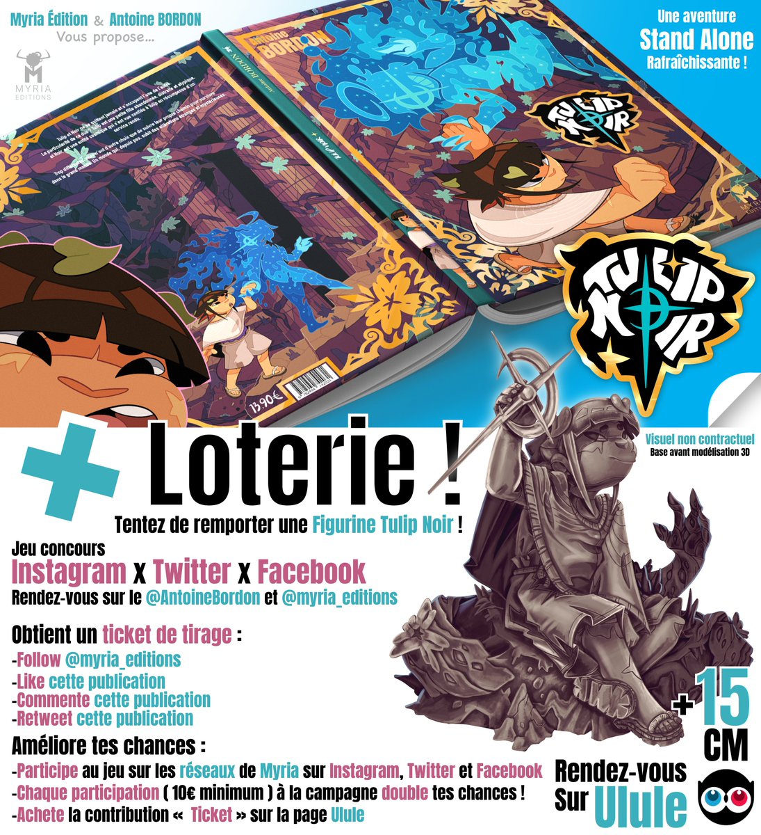 myria_editions's tweet image. La campagne de la bande-dessinée TulipNoir par @AntoineBordon commence dès demain à 11h !
Tentez de gagner une figurine exclusive lors de notre loterie qui durera tout le mois de juin. Pour ce faire, suivez simplement les instructions sur l'image du post !
Lien ulule en bio !