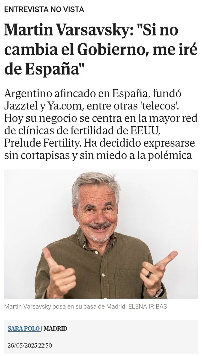 Que se tengan noticias,  es oficialmente la tercera vez que <a href="/martinvars/">Martin Varsavsky</a> amenaza con irse de España. Lo que no entiendo es por qué no regresa a su país, donde gobierna alguien que comparte su ideología punto por punto.
A ver si cumples tus promesas y te largas de una puta vez.