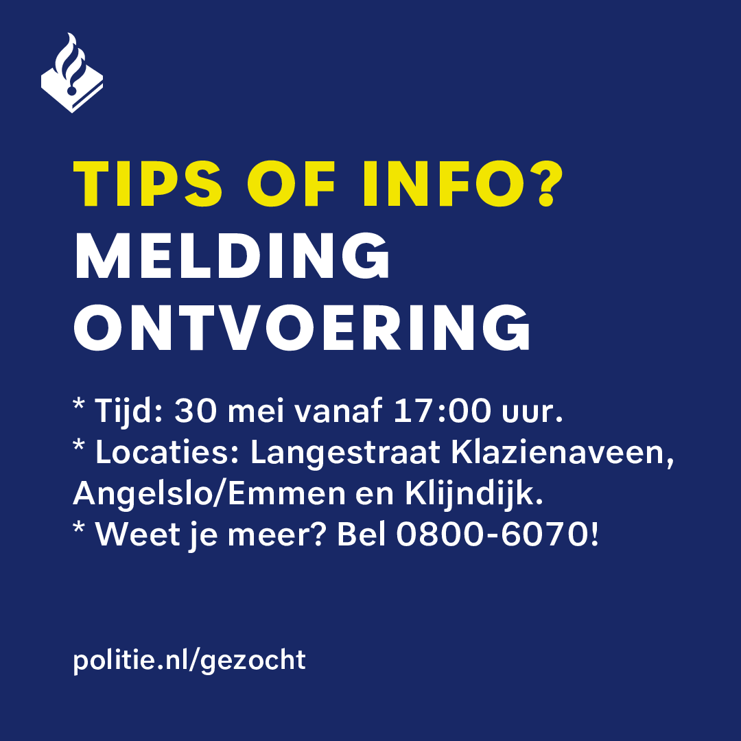 We zijn op zoek naar getuigen van een melding ontvoering, die vrijdagmiddag rond 17:00 uur plaatsvond vanaf de Langestraat in #Klazienaveen. De betrokkenen zouden ook in #Angelslo/#Emmen en bij #Klijndijk zijn geweest. Heb je tips? Laat het weten! Info: politie.nl/gezocht/getuig…