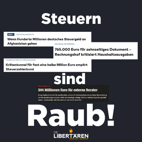 Die_Libertaeren's tweet photo. Steuern sind Raub! https://t.co/RpROn3XL5x
