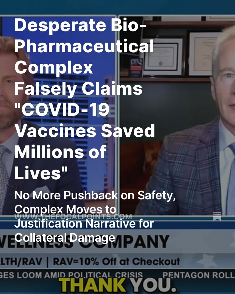 Peter A. McCullough, MD, MPHĀ® (@p_mcculloughmd) on Twitter photo Desperate Bio-Pharmaceutical Complex Falsely Claims "COVID-19 Vaccines Saved Millions of Lives"
No More Pushback on Safety, Complex Moves to Justification Narrative for Collateral Damage <a href="/McCulloughFund/">McCullough Foundation</a> <a href="/thebeaudavidson/">Beau Davidson</a> <a href="/RealAmVoice/">Real America's Voice (RAV)</a> thefocalpoints.com/p/desperate-bi⦠Desperate Bio-Pharmaceutical Complex Falsely Claims "COVID-19 Vaccines Saved Millions of Lives"
No More Pushback on Safety, Complex Moves to Justification Narrative for Collateral Damage <a href="/McCulloughFund/">McCullough Foundation</a> <a href="/thebeaudavidson/">Beau Davidson</a> <a href="/RealAmVoice/">Real America's Voice (RAV)</a> thefocalpoints.com/p/desperate-biā¦