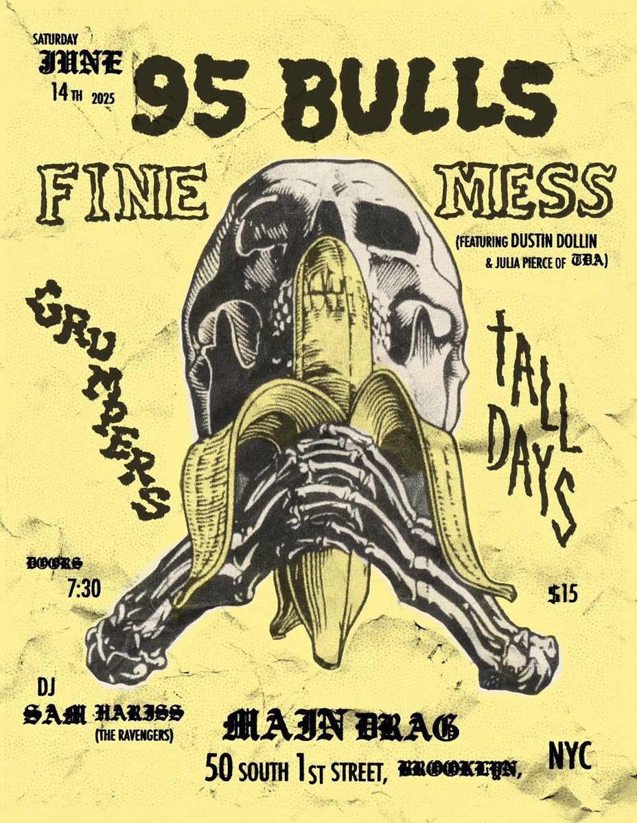 Saturday, June 14th we’ll be kicking off a night of rock n roll at Main Drag in BK with Grumpers, Fine Mess &amp; 95 Bulls