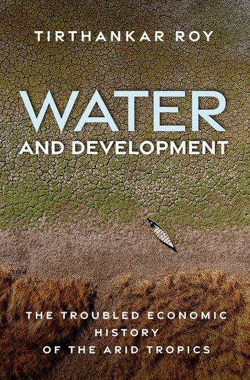 ‘Water and Development: The Troubled Economic History of the Arid Tropics’ will be published on 4 June from OUP USA. Appears in rest of the world in September. Offers a new reading of the economic history of arid and semi-arid regions of the world, mainly in Asia and Africa.