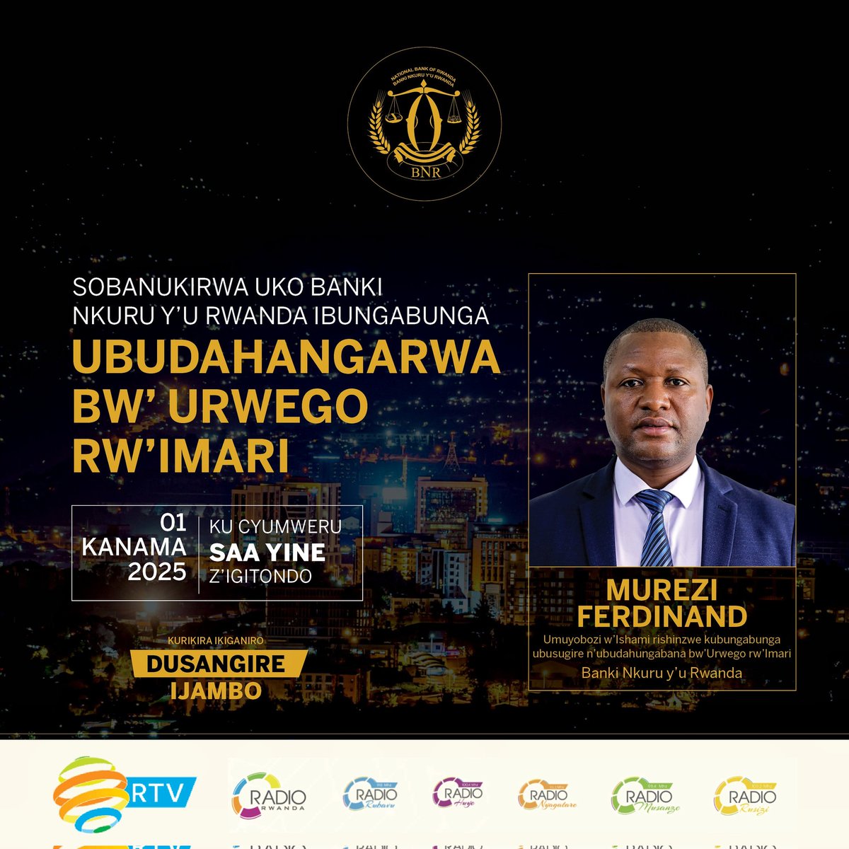Central Bank of Rwanda (@centralbankrw) on Twitter photo 📺MURARARITSWE📻
Tubararikiye gukurikira ikiganiro "𝐃𝐔𝐒𝐀𝐍𝐆𝐈𝐑𝐄 𝐈𝐉𝐀𝐌𝐁𝐎" kizaba ejo ku cyumweru kuri <a href="/RwandaTV/">Rwanda Television</a>, <a href="/Radiorwanda_RBA/">RADIO RWANDA</a> no kuri radiyo z'abaturage aho tuzaganira birambuye uko Banki Nkuru y'u #Rwanda ibungabunga ubudahangarwa bw'urwego rw'imari.
#BNREngage 📺MURARARITSWE📻
Tubararikiye gukurikira ikiganiro "𝐃𝐔𝐒𝐀𝐍𝐆𝐈𝐑𝐄 𝐈𝐉𝐀𝐌𝐁𝐎" kizaba ejo ku cyumweru kuri <a href="/RwandaTV/">Rwanda Television</a>, <a href="/Radiorwanda_RBA/">RADIO RWANDA</a> no kuri radiyo z'abaturage aho tuzaganira birambuye uko Banki Nkuru y'u #Rwanda ibungabunga ubudahangarwa bw'urwego rw'imari.
#BNREngage