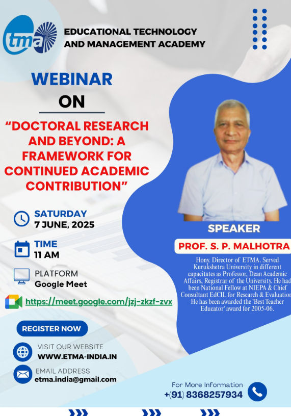 🎓 Join us LIVE!
 Webinar: Doctoral Research and Beyond: A Framework for Continued Academic Contribution
🗓️ June 7, 2025 | 🕚 11 AM
🎙️ Speaker: Prof. S. P. Malhotra
📍 Online | ETMA Gurugram
🔗 Register Now
💬 Let’s explore life beyond Ph.D.!
#PhDLife #AcademicResearch #ETMA