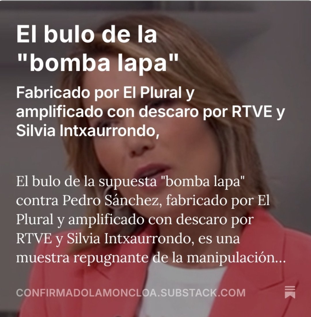 El bulo de la "bomba lapa"

Fabricado por El Plural y amplificado con descaro por RTVE y Silvia Intxaurrondo
 open.substack.com/pub/confirmado…
