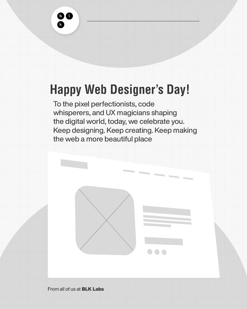 blk_labs's tweet image. Happy Web Designer&apos;s Day!