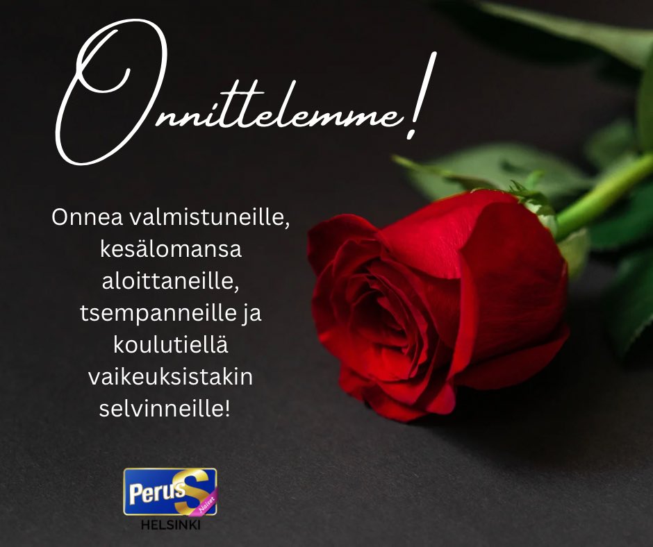 Onnittelemme! Onnea valmistuneille, kesälomansa aloittaneille, tsempanneille ja koulutiellä vaikeuksistakin selvinneille!