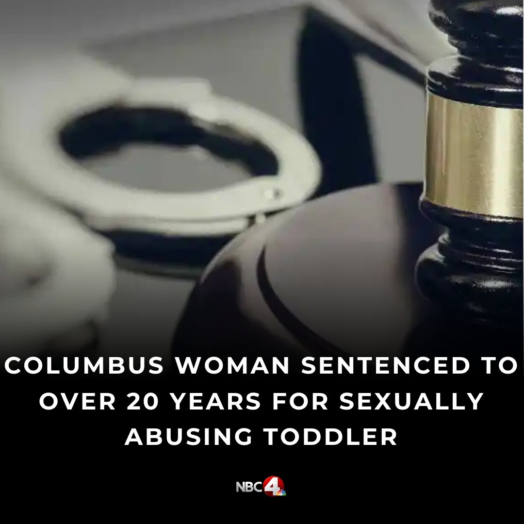 A Columbus woman will serve over two decades in prison after pleading guilty to the sexual abuse of a toddler. nbc4i.co/4kcCTz8?utm_me…