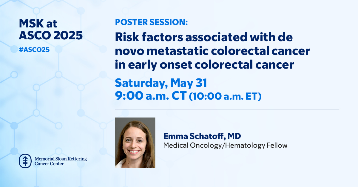 Coming up today: Medical oncology/hematology fellow Dr. Emma Schatoff's poster session on "Risk factors associated with de novo metastatic colorectal cancer in early onset colorectal cancer" at #ASCO25. <a href="/ASCO/">ASCO</a> 

🗓️: 5/31 from 9-12pm CT