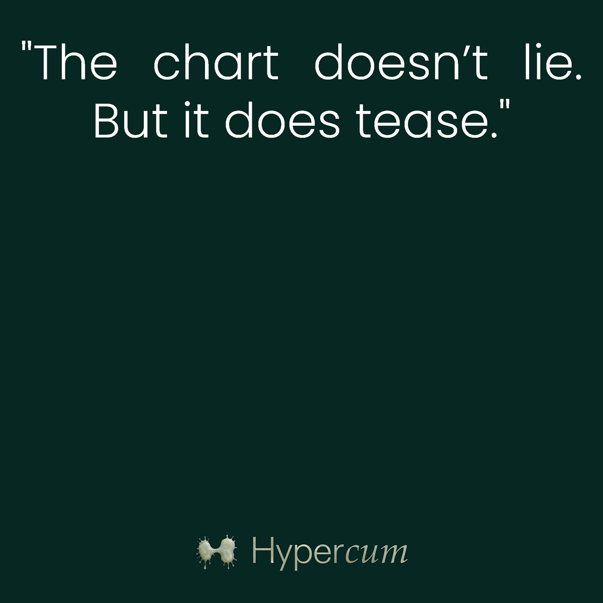 HypercumMeme's tweet photo. The chart doesn’t lie. But it does tease - Hypercum https://t.co/70UyiqGcEA