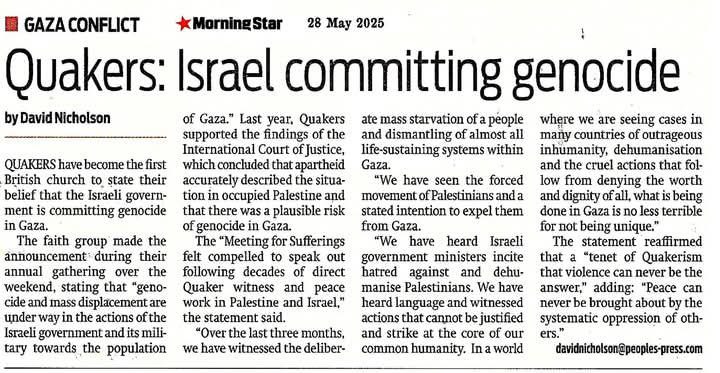 ☦️ THE Quakers have become the first British church to state their belief that the Israeli government is committing genocide in Gaza.