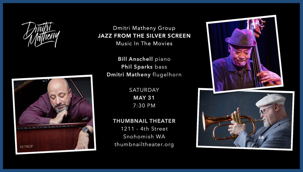 Tonight! Saturday May 31, at 7:30 PM, I’m flugelin’ at Thumbnail Theater (Snohomish WA) with Bill Anschell and Phil Sparks, playing “Jazz From The Silver Screen.” Join us!
thumbnailtheater.org