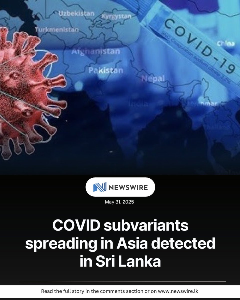 The Medical Research Institute of Sri Lanka has confirmed that the COVID-19 variant currently spreading in the Asian region has also been identified in the country.

D: newswire.lk/xdnx