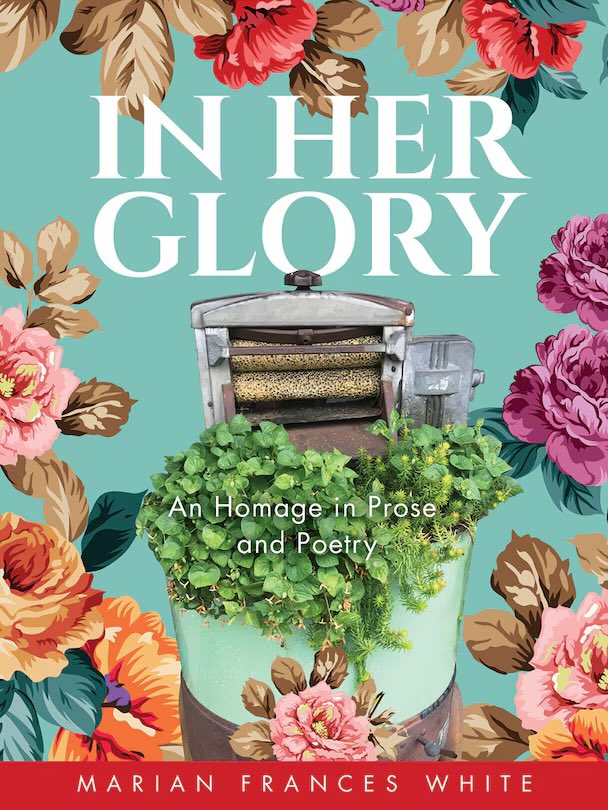 Join Marian Frances White at the Marjorie Mews Public Library this afternoon, Sat, May 31 2 p.m., for a lively discussion with about In Her Glory. A homage to her mother,  Florance, who raised 12 children in post Confederation Carbonear with grit and determination.