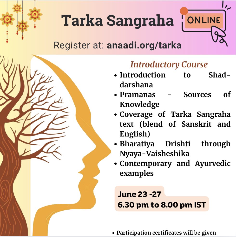 Introductory Online Course on Tarka Saṅgraha
June 23 -27 6.30 pm to 8.00 pm IST ( 1.5 hrs every day for 5 days)
Mode; Online
language: Sanskrit verses + english explanation
anaadi.org/tarka