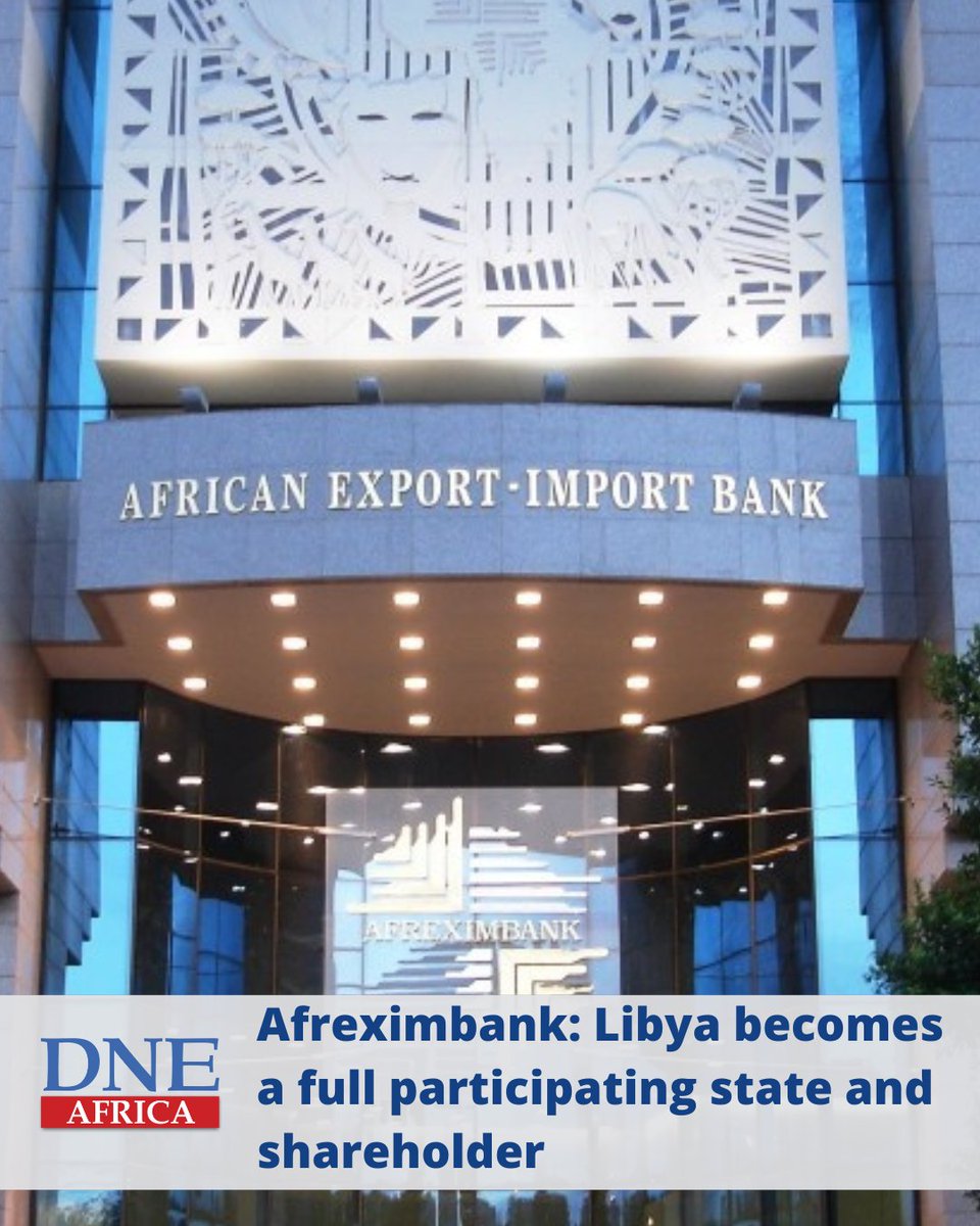 DNE Africa (@africa_dne) on Twitter photo Afreximbank: Libya becomes a full participating state and shareholder
<a href="/afreximbank/">African Export-Import Bank - Afreximbank</a>
Read more: shorturl.at/mzfKI Afreximbank: Libya becomes a full participating state and shareholder
<a href="/afreximbank/">African Export-Import Bank - Afreximbank</a>
Read more: shorturl.at/mzfKI