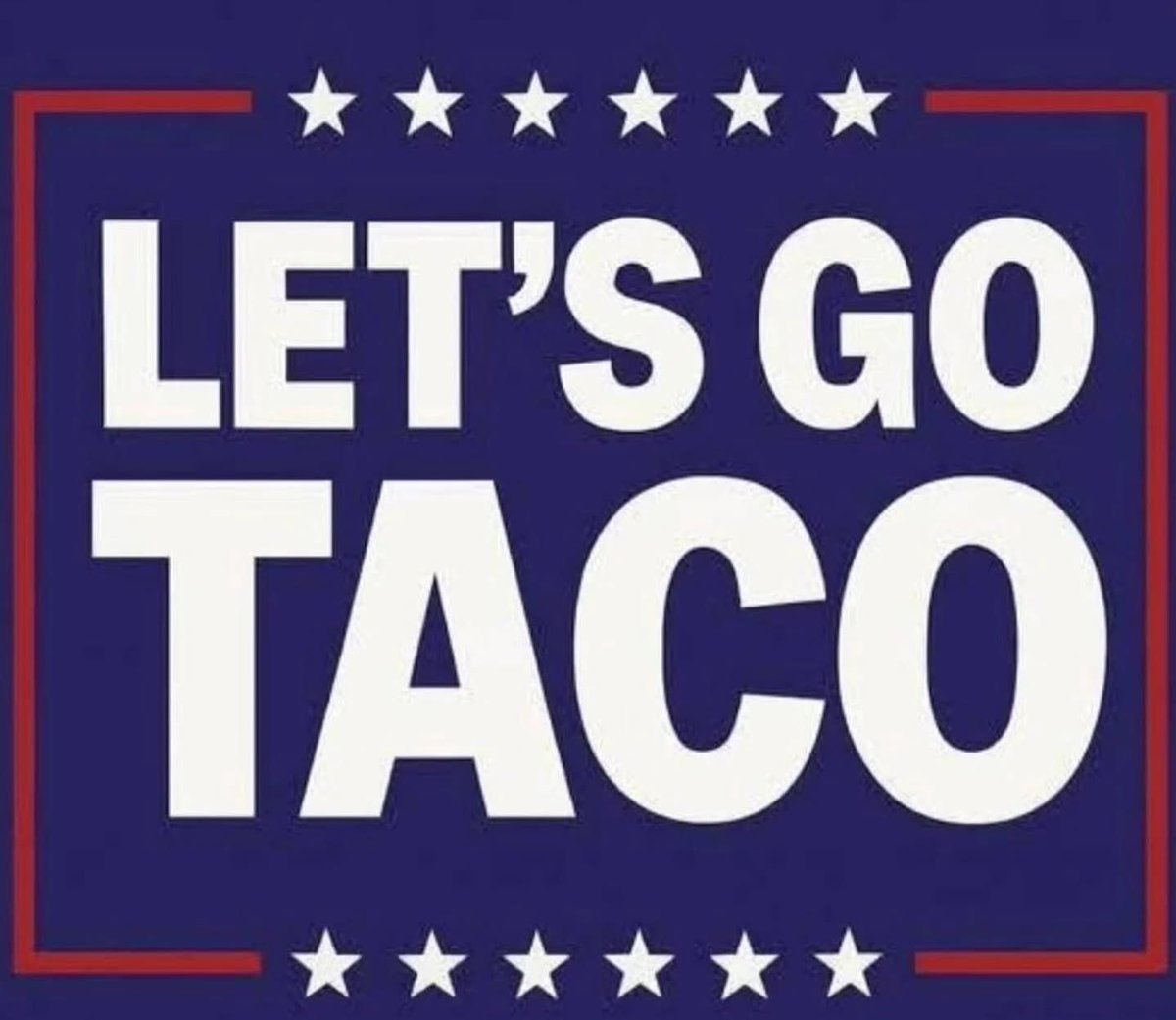 #LetsGoTaco #TrumpAlwaysChickensOut