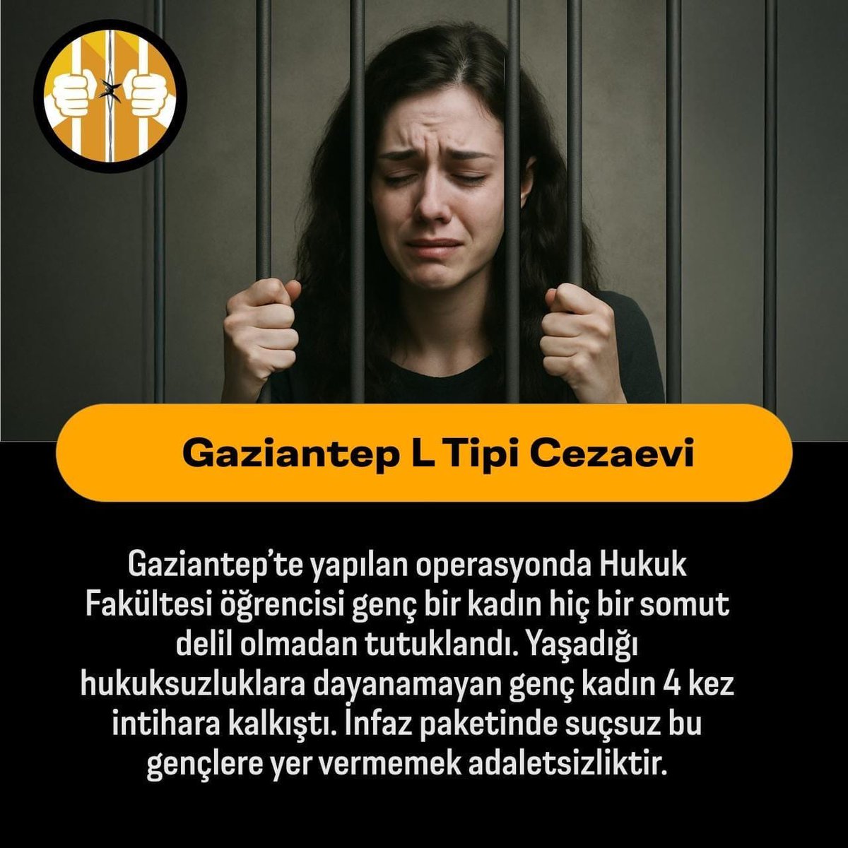 Gaziantep'te yapılan operasyonda Hukuk Fakültesi öğrencisi genç bir kadın hiç bir somut delil olmadan tutuklandı. Yaşadığı hukuksuzluklara dayanamayan genç kadın 4 kez intihara kalkıştı. Infaz paketinde suçsuz bu gençlere yer vermemek adaletsizliktir.
Adaletİçin İnfazdaEşitlik