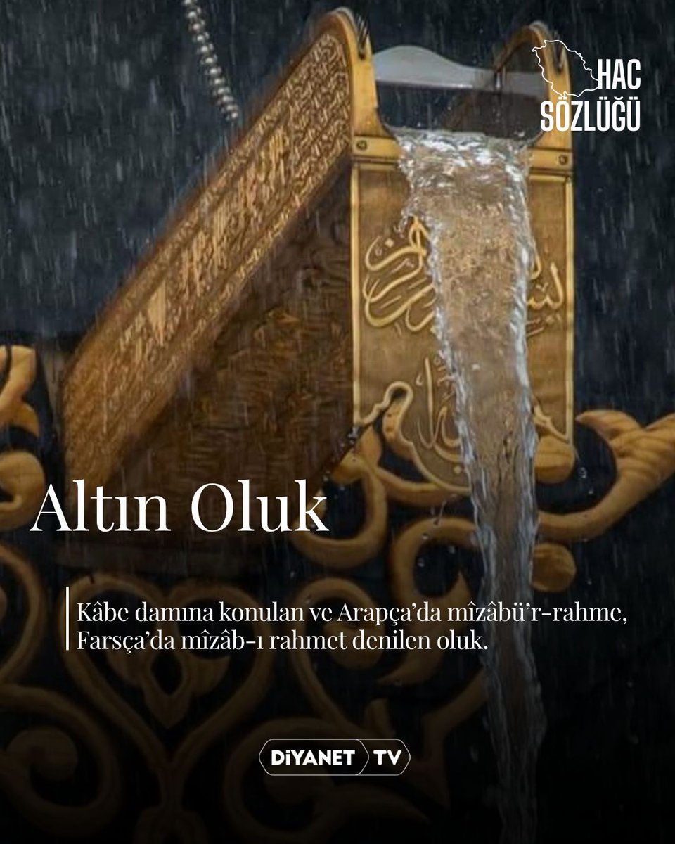 📖 Hac Sözlüğü - Altın Oluk

Kâbe damına konulan ve Arapça’da mîzâbü’r-rahme, Farsça’da mîzâb-ı rahmet denilen oluk.