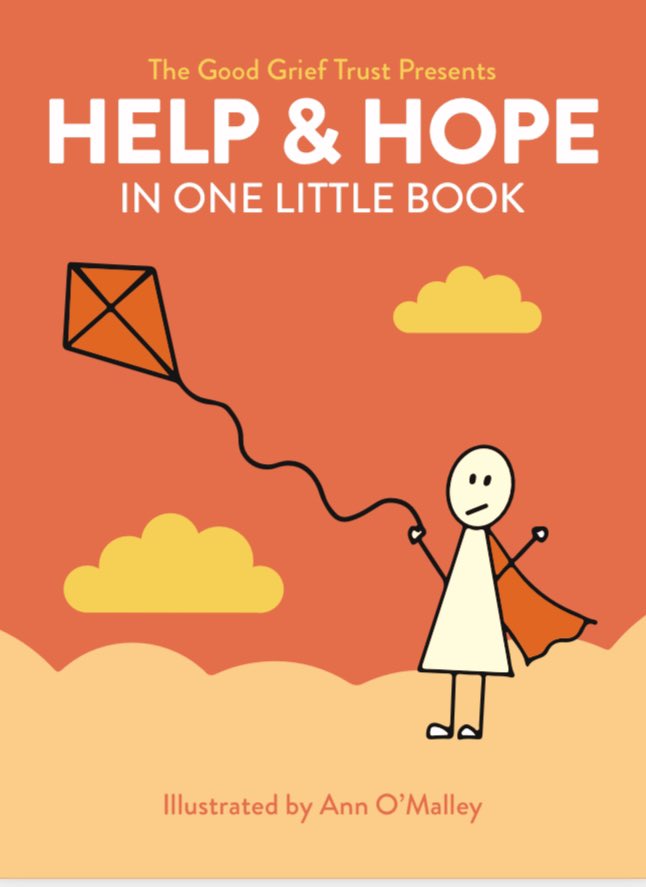 Today is a poignant moment in our journey to launch our very first book!

We are proud and excited to reveal ‘Help and Hope in One Little Book’.   

We have collaborated with <a href="/GriefKid/">Grief Kid</a> created by Ann O’Malley who lost her mum, Margaret in 2006 and then sadly her brother Liam, in