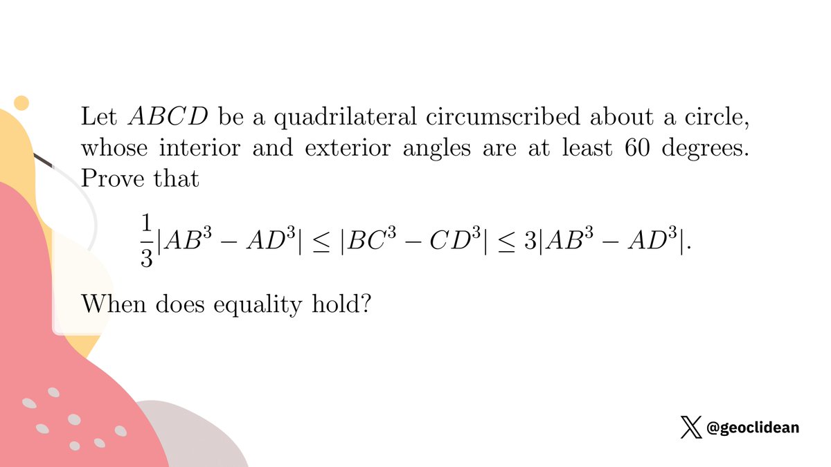 geoclidean's tweet photo. Circumscribed Quadrilateral
#Inequalities #Geometry #Incenter #Inradius #Trigonometry #Symmetry #TrigIdentities https://t.co/hHzfEbC6HY
