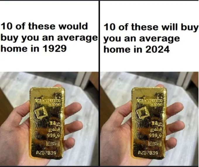10 lingots d'or permettaient d'acheter une maison en 1929.

10 lingots d'or permettent toujours d'en acheter une à l'heure actuelle.

L'or est une protection contre l'inflation, et maintient votre pouvoir d'achat.